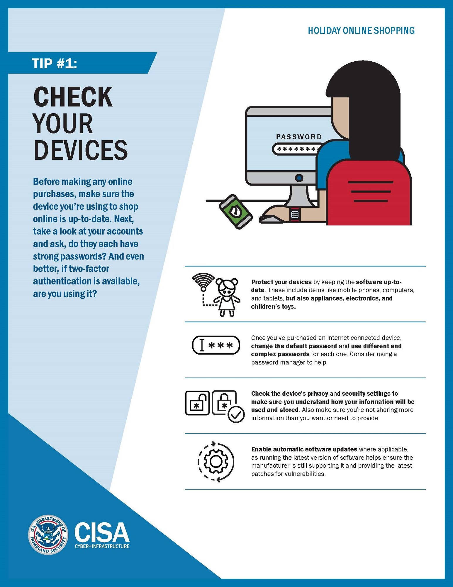 Tip No. 1: Check your devices. Before making any online purchases, make sure the device you're using to shop with is up-to-date.