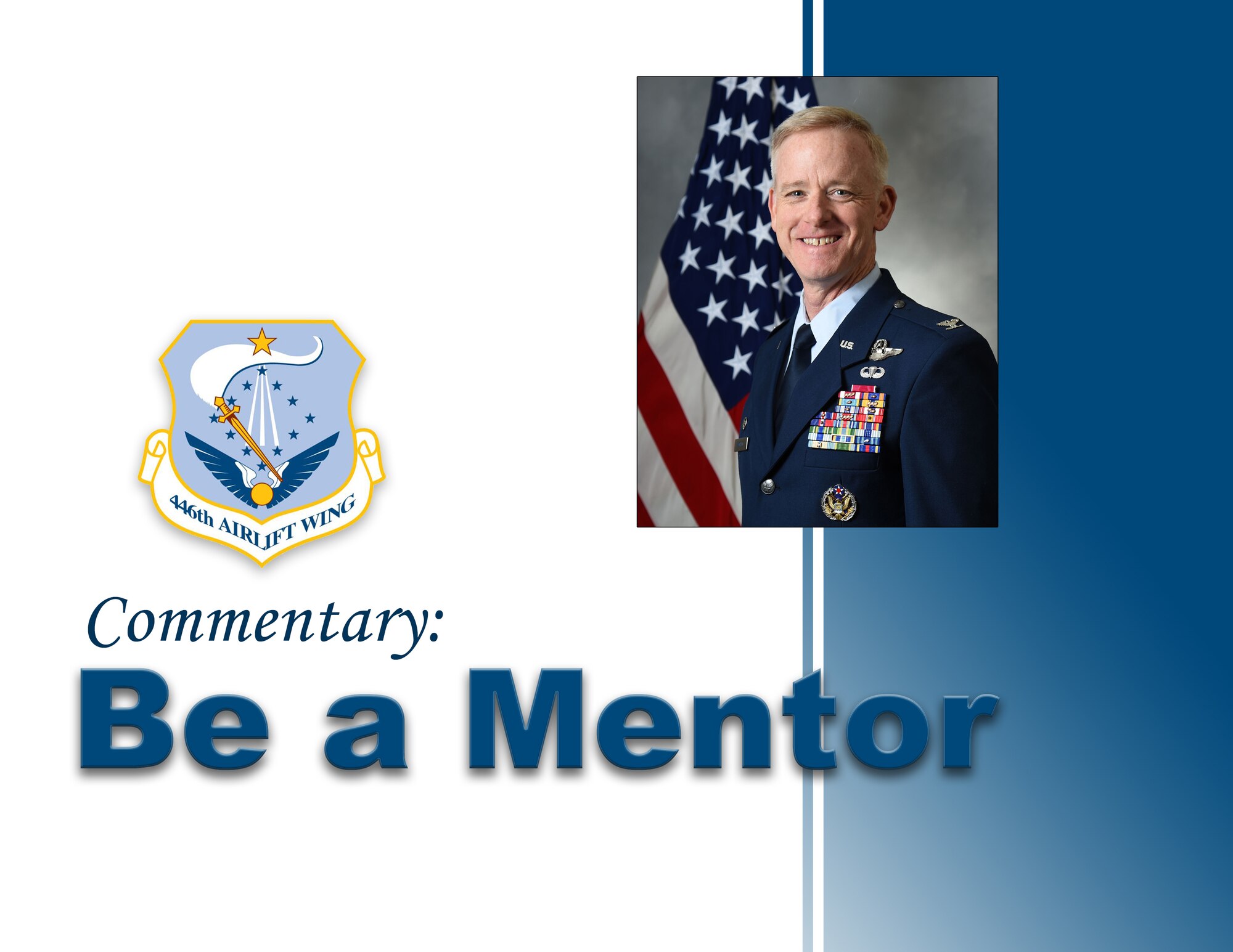 Col. Tony P. Angello, 446th Airlift Wing vice commander, discusses the importance of mentoring and establishing a mentoring program at the Rainier Wing.