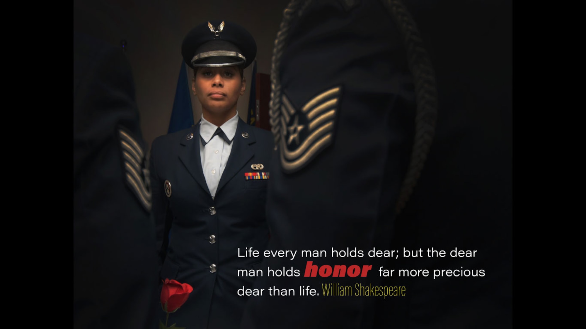 This week's motivation is from William Shakespeare:

"Life everyman holds dear; but the dear man holds honor far more precious dear than life." 

(U.S. Air Force graphic/Staff Sgt. Andrew Park; photo/Staff Sgt. Miles Wilson)
