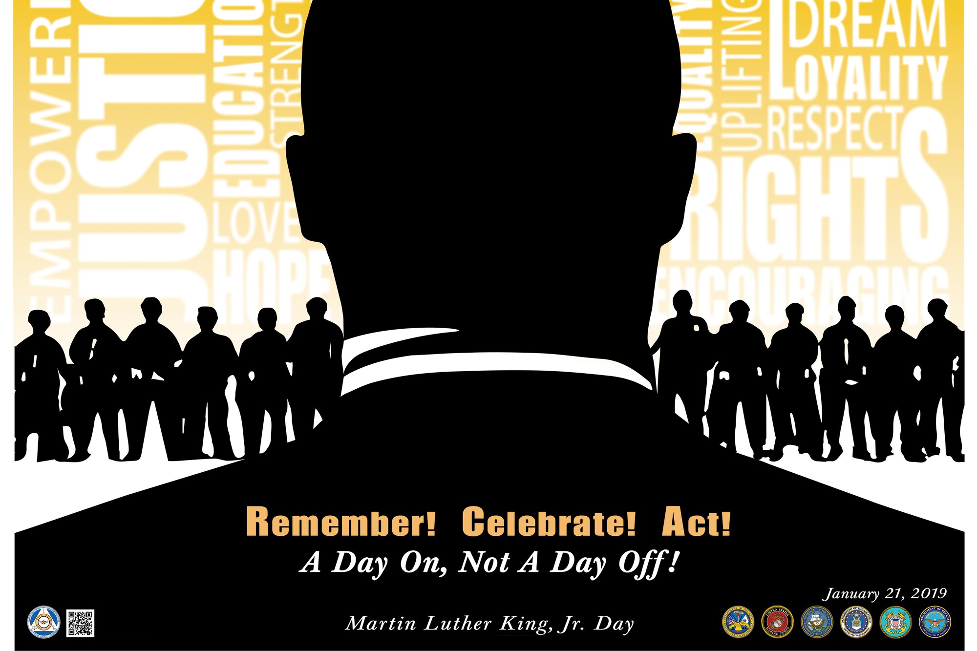 Martin Luther King, Jr. Day is a U.S. federal holiday marking the birthday of the reverend and doctor who used the power of words and acts of nonviolent resistance to achieve civil rights goals in the United States in the 1960s. He is honored and remembered around the world as an American leader in civil and human rights. This year the day of observance will be recognized on January 21, 2019. The theme of this special observance is “Remember! Celebrate! Act! A Day On, Not A Day Off!” and calls upon the American people to engage in public service and promote peaceful, social change. (Observance poster by the Defense Equal Opportunity Management Institute)