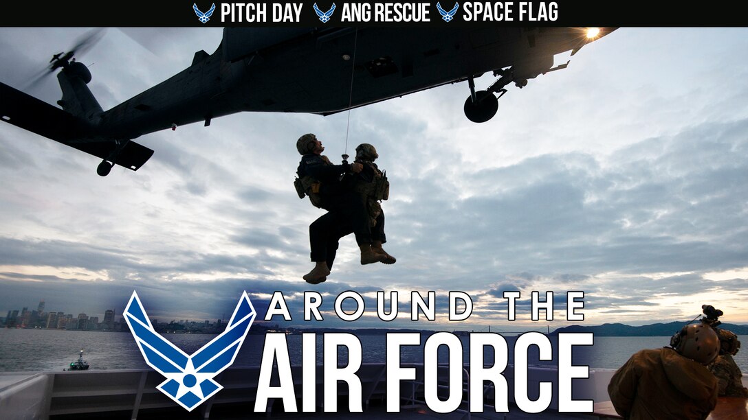 On this look Around the Air Force “Pitch Day” will give small businesses and startups a fast track to partner with the Air Force, Space Flag tests warfighting capability, and the Alaskan Air National Guard rescues three civilians.