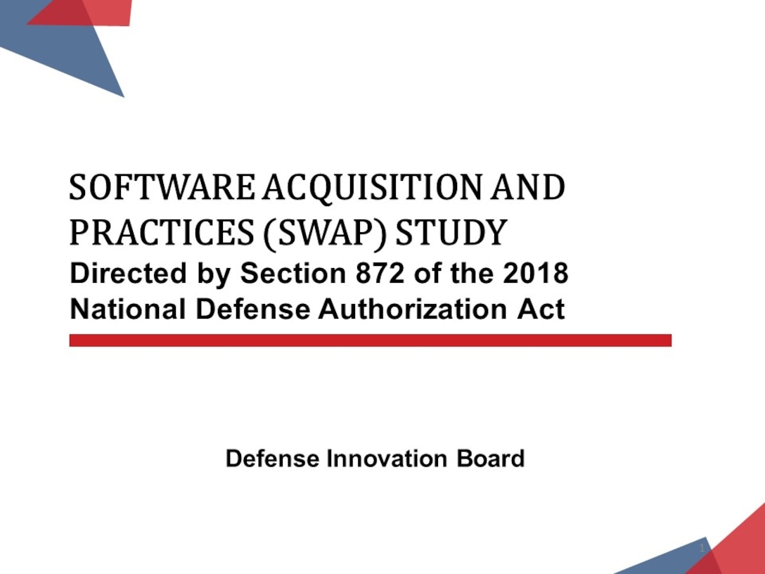 Overview: Defense Innovation Board Software Acquisition and Practices Study (SWAP) | Directed by Section 872 of the 2018 National Defense Authorization Act