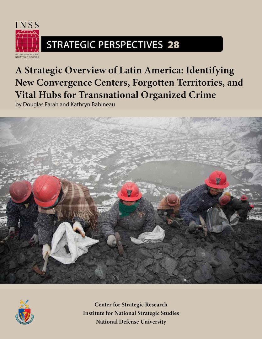 A Strategic Overview of Latin America: Identifying New Convergence Centers, Forgotten Territories, and Vital Hubs for Transnational Organized Crime