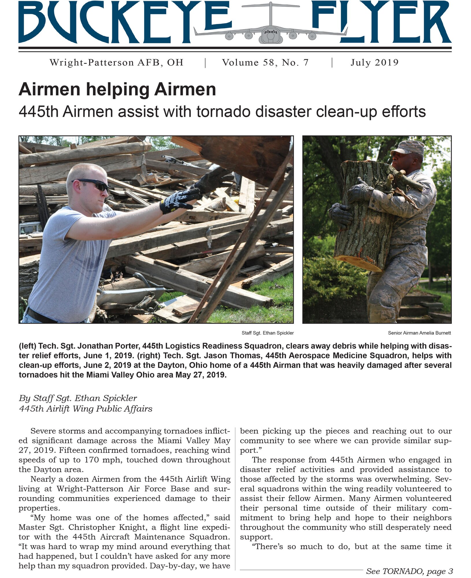 The July 2019 issue of the Buckeye Flyer is now available. The official publication of the 445th Airlift Wing includes eight pages of stories, photos and features pertaining to the 445th Airlift Wing, Air Force Reserve Command and the U.S. Air Force.