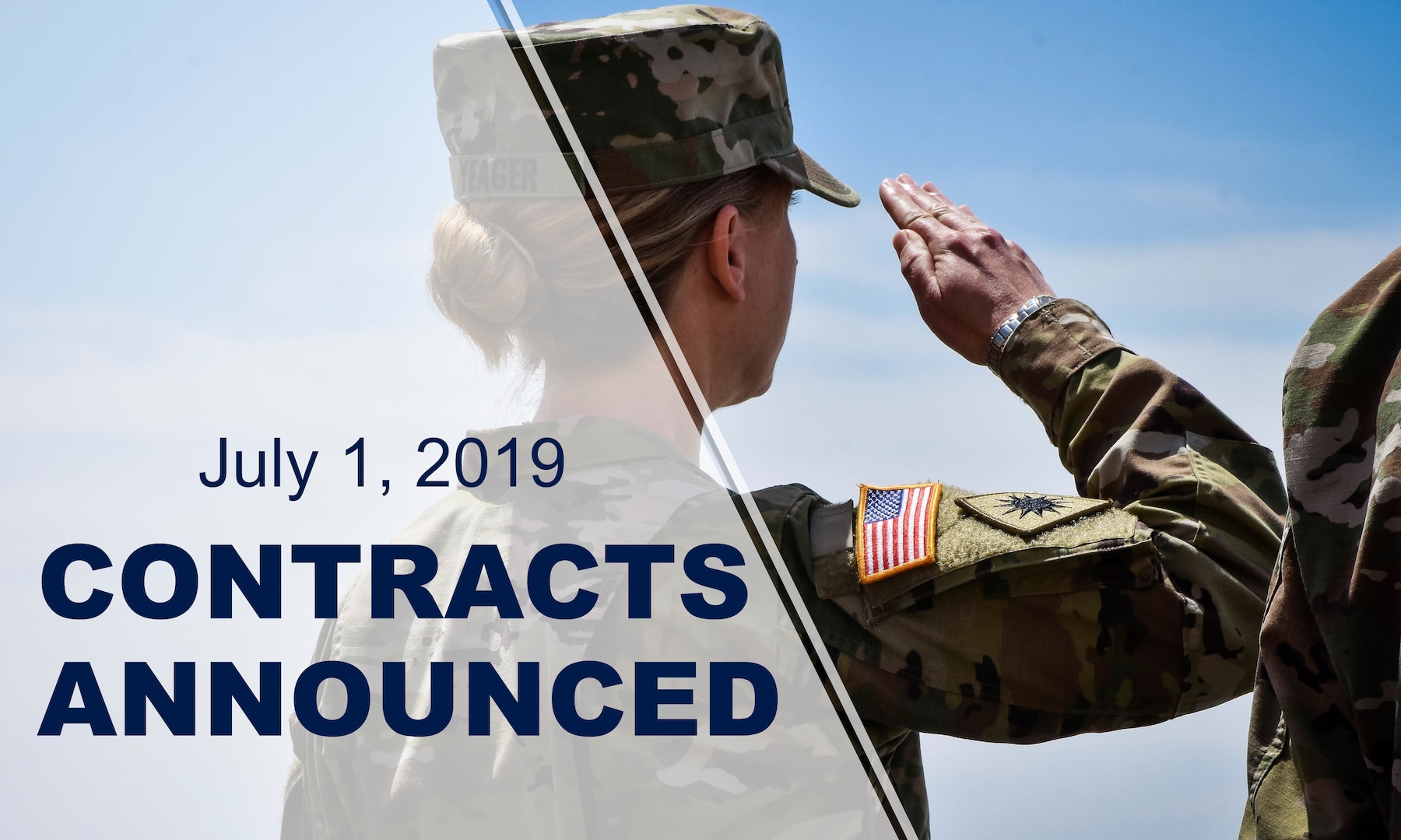 Back of soldier saluting with text reading: "July 1, 2019 contracts announced."