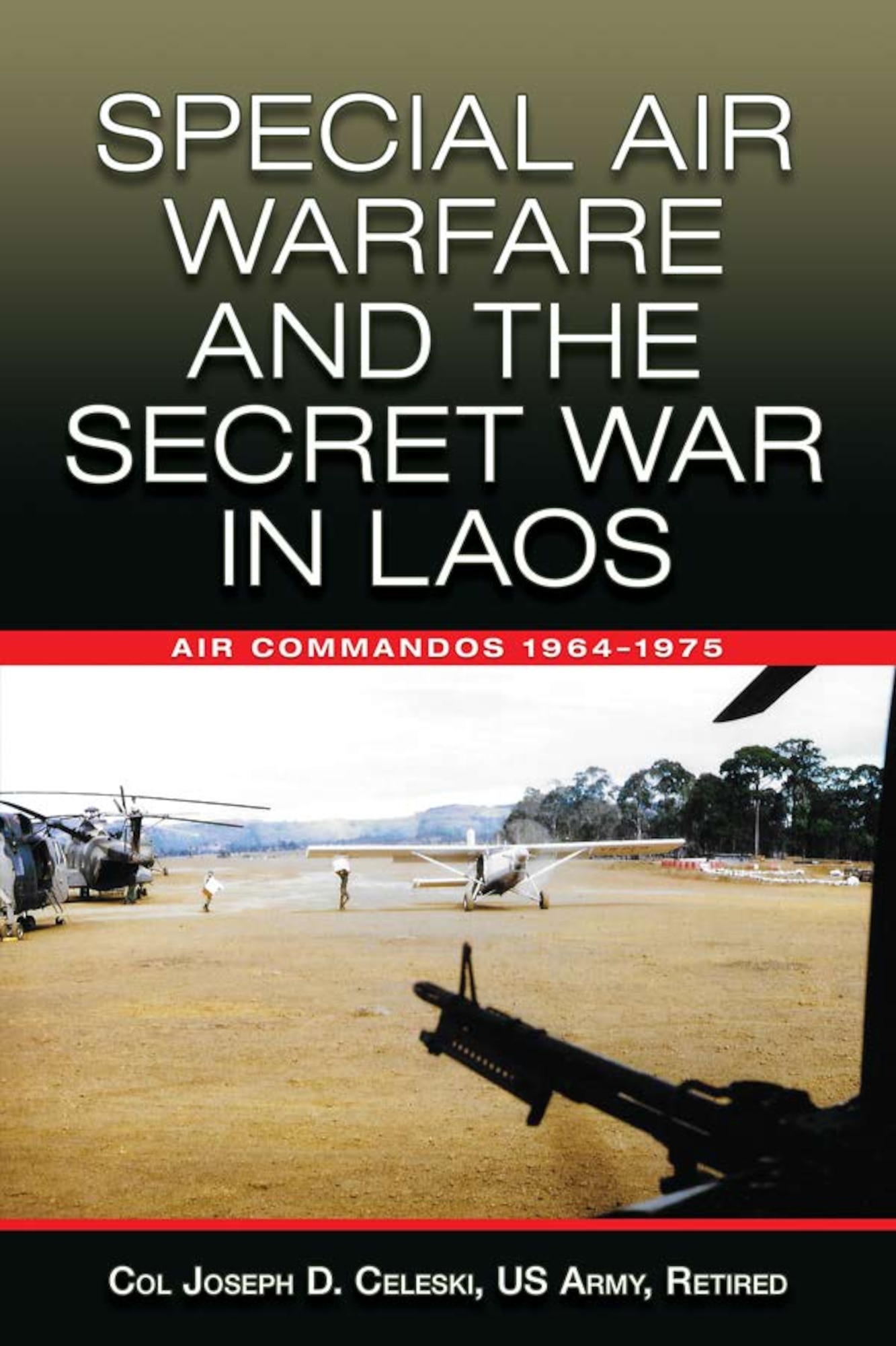 Air University Press releases book on secret war in Laos
