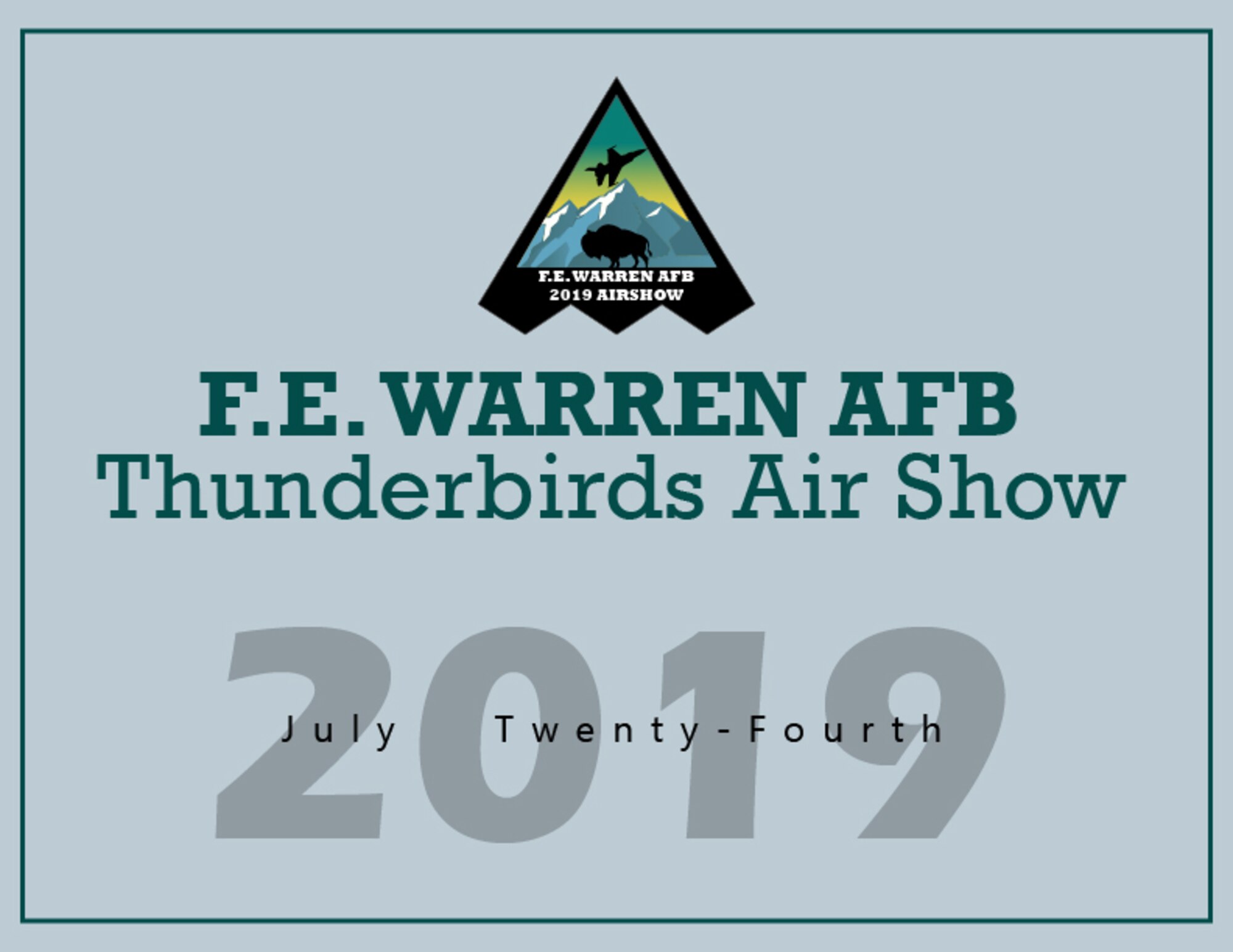 The airshow location flyer was created July 7, 2019, at F.E. Warren Air Force Base, Wyo., in order to inform the public of the new air show venu. For the first time in 25 years The United States Air Force Thunderbirds are flying on F.E. Warren AFB . (U.S. Air Force graphic by Senior Airman Abbigayle Williams)
