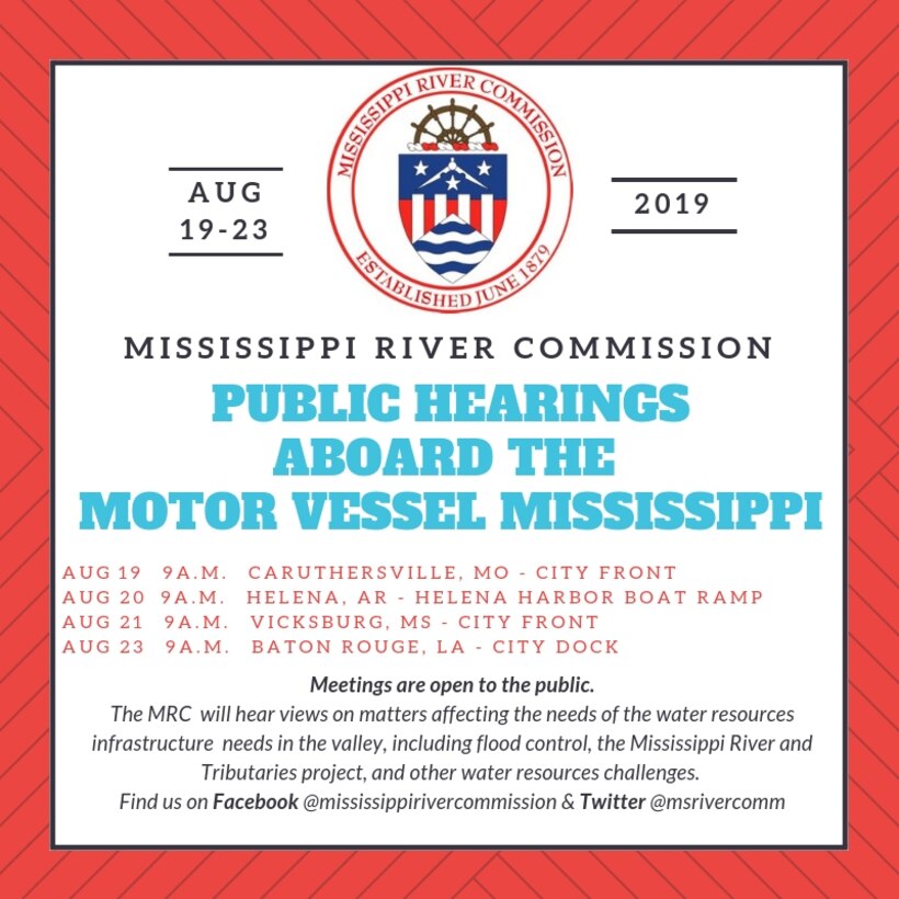The Mississippi River Commission will conduct its annual low-water inspection trip on the Mississippi River, Aug. 19-23, 2019.
 Four public meetings have been scheduled aboard the Motor Vessel MISSISSIPPI in selected towns along the river.