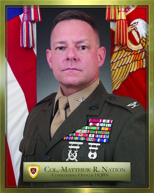 Colonel Matthew R. Nation > Marine Corps Base Camp Butler > Biography