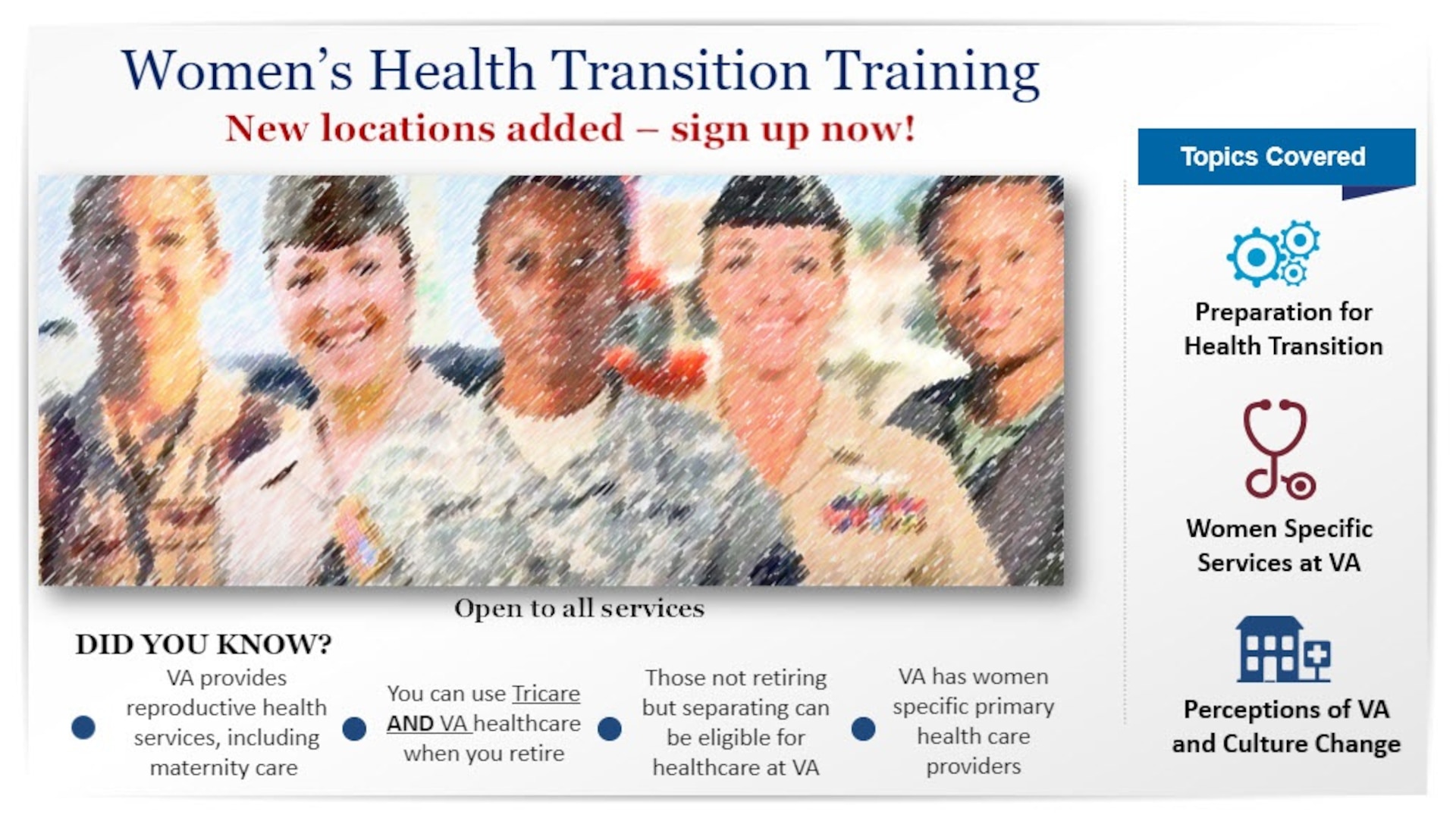 The Department of Veterans Affairs partnered with the Department of Defense to implement the first Women’s Health Transition Training. The program is an in-person and virtual course designed to provide a female perspective to active-duty, Reserve and National Guard servicewomen who plan to transition to civilian or Reserve/National Guard status.