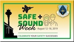 The Air Force is participating in Safe + Sound Week, August 12-18, the Occupational Safety and Health Administration's nationwide event to highlight the value of safety and health programs in the workplace and recognize the organizations that implement them.
