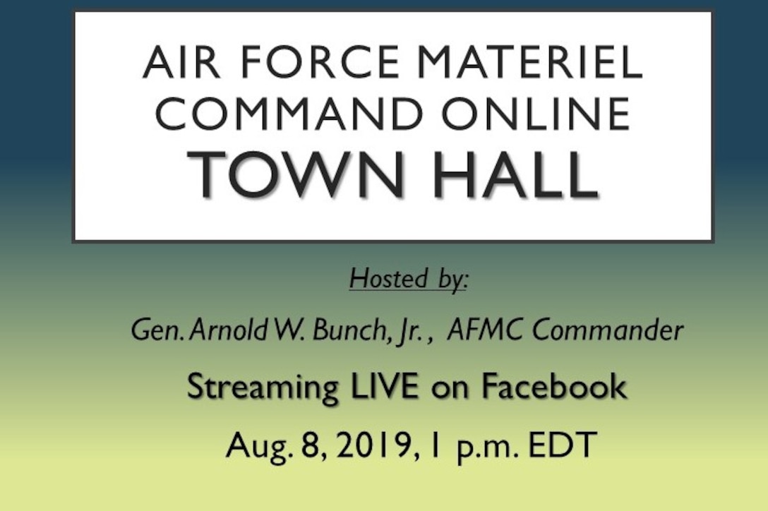 Air Force Materiel Command commander, Gen. Arnold W. Bunch, Jr., will host a command-wide online town hall Aug. 8 at 1 p.m. EDT. The town hall will stream live on the AFMC Facebook page at www.facebook.com/AFMCHQ