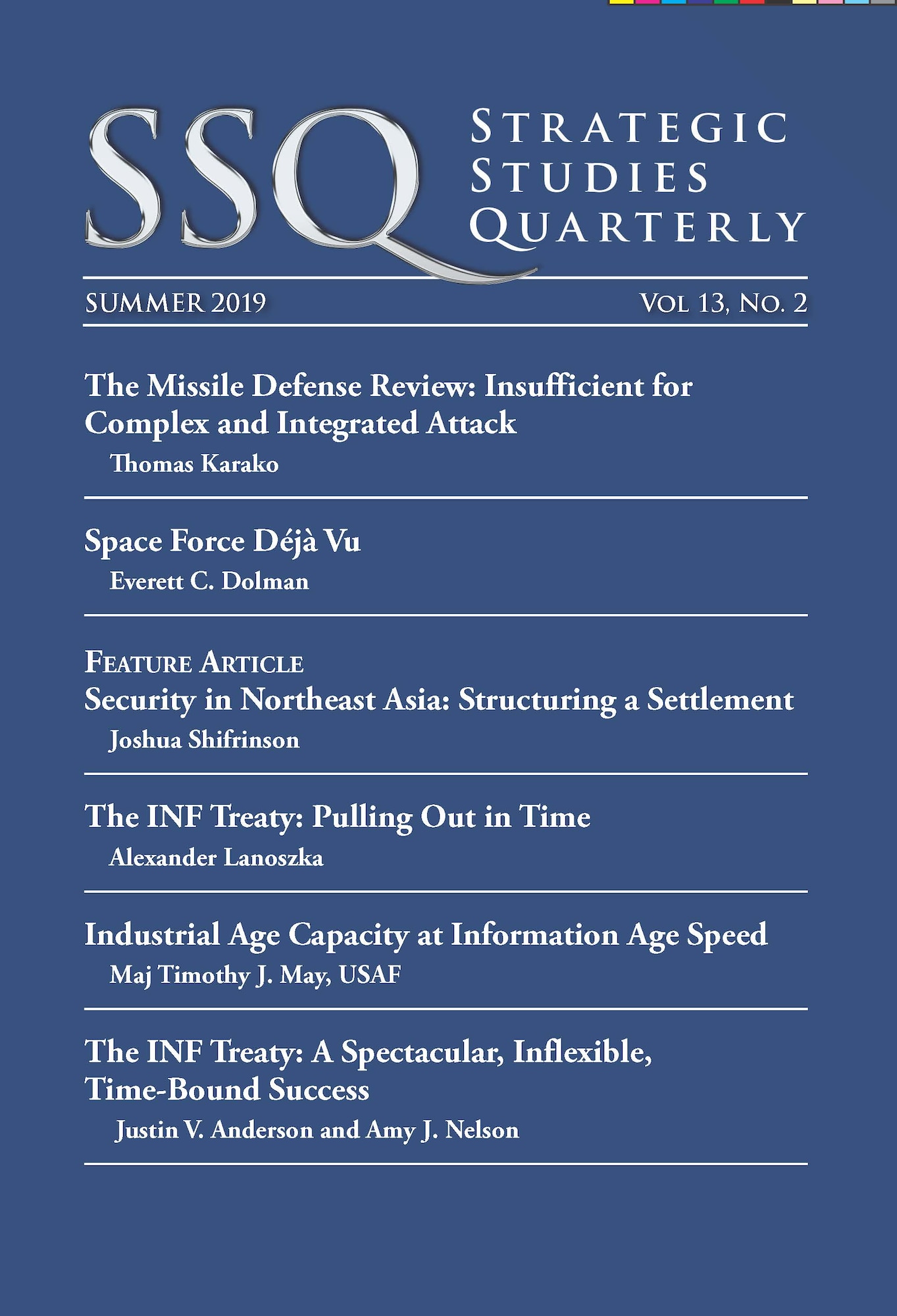 Air University Press just released the summer 2019 edition of Strategic Studies Quarterly, available at   https://www.airuniversity.af.edu/SSQ/.