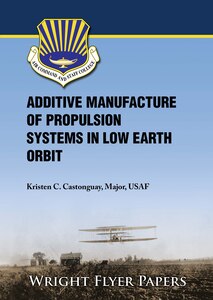 Wright Flyer - Additive Manufacture of Propulsion Systems in Low Earth Orbit