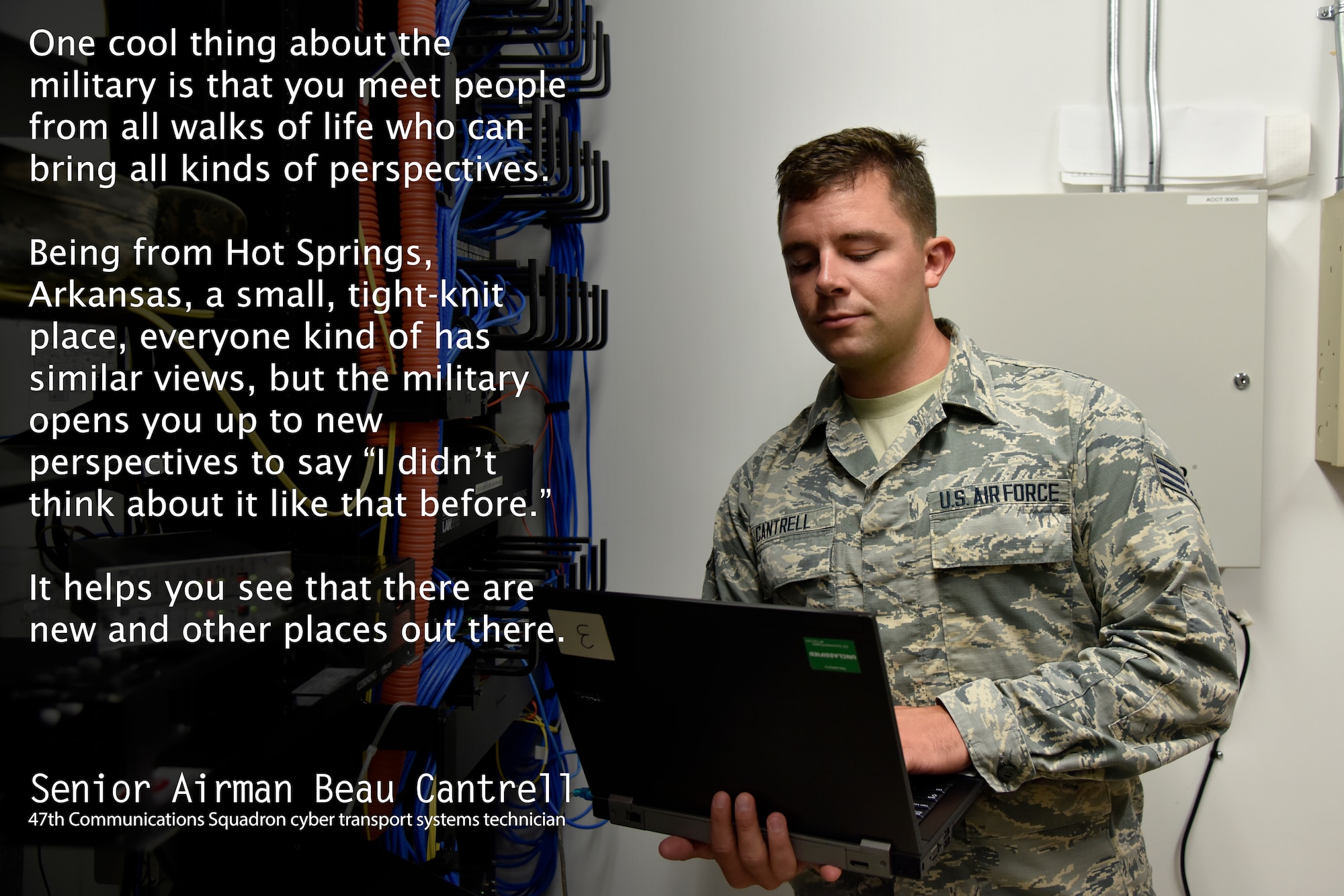 Senior Airman Beau Cantrell, a 47th Communications Squadron cyber transport systems technician, appreciates the new perspectives that the military provides him, bringing together people from all over the United States and the world. Though not every idea is a great one, every bad idea can be a launch pad for a good discussion into a great idea. (U.S. Air Force graphic by Senior Airman John A. Crawford)