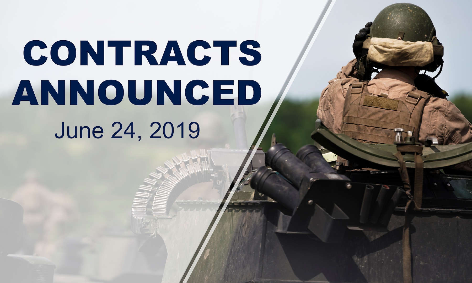 Service member sits on military vehicle, with back towards camera. Text says: "Contracts announced. June 24, 2019"
