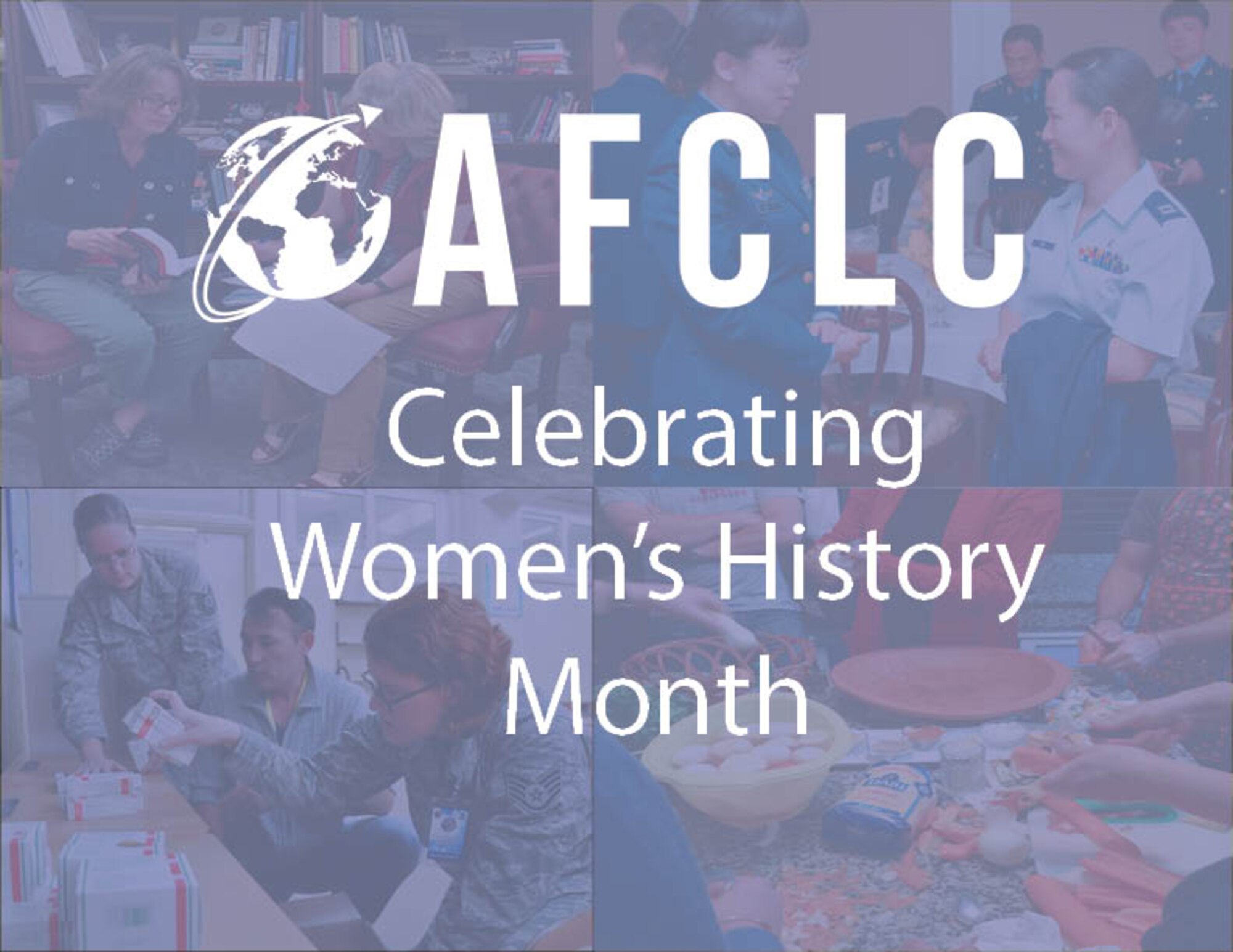 This March, the Air Force Culture and Language Center celebrated all of these accomplishments for Women’s History Mont