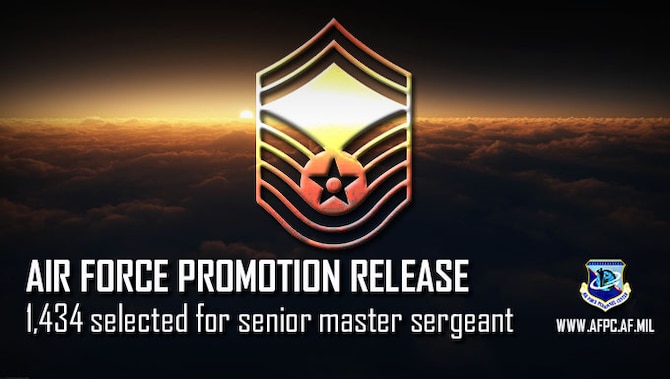 Air Force Promotion Release; 1,434 selected for senior master sergeant