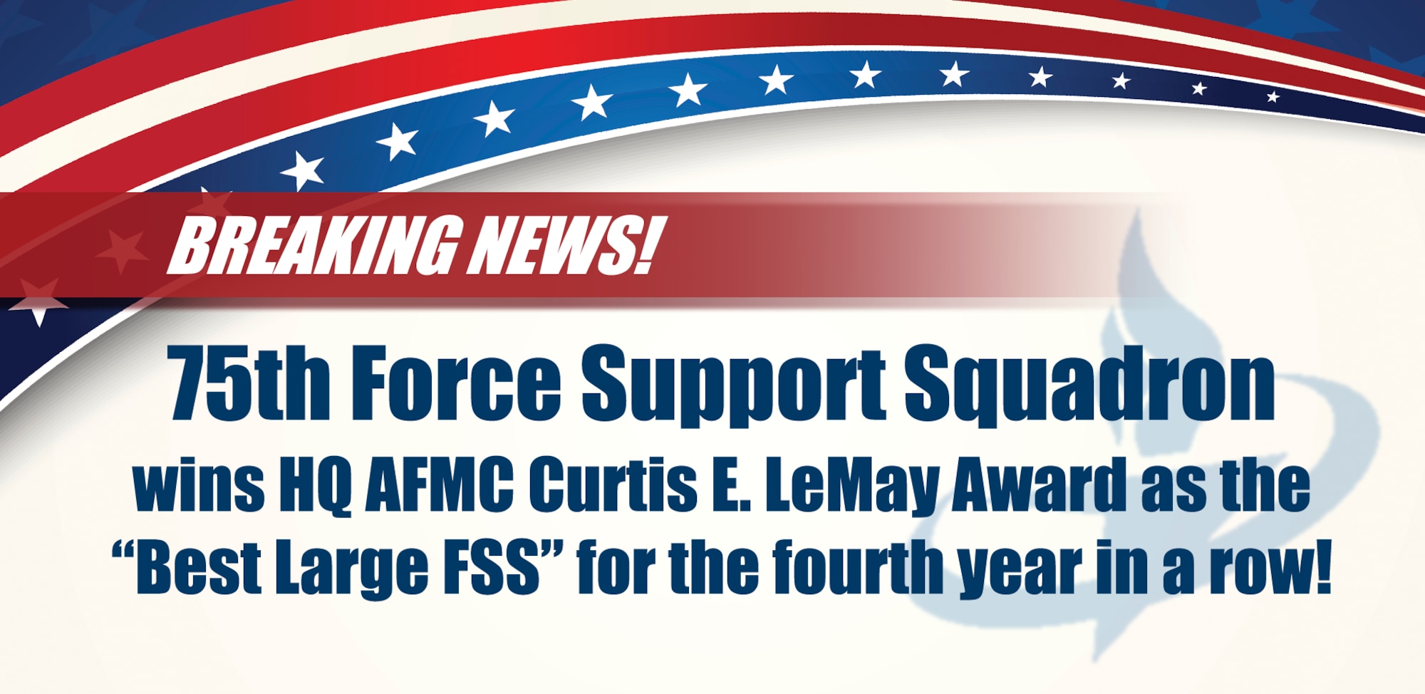 The 75th Force Support Squadron at Hill Air Force Base, Utah was recognized this month as the 2018 Headquarters Air Force Materiel Command Curtis E. LeMay award winner. (U.S. Air Force graphic by Kelsi Litwaitis)