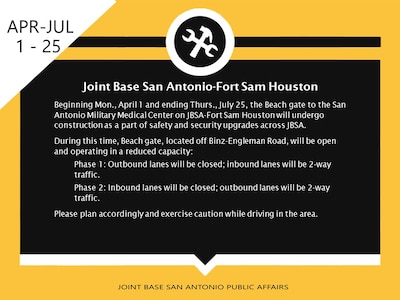 Beginning Monday, April 1 and ending Thursday, July 25, the Beach gate to the San Antonio Military Medical Center on JBSA-Fort Sam Houston will undergo construction as a part of safety and security upgrades across JBSA.