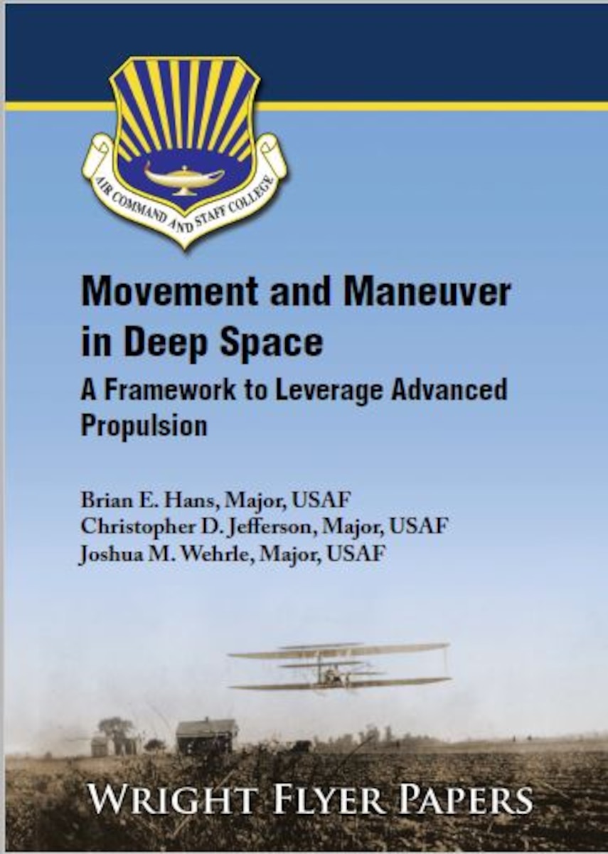 Cover Image for Movement and Maneuver in Deep Space: A Framework to Leverage Advanced Propulsion