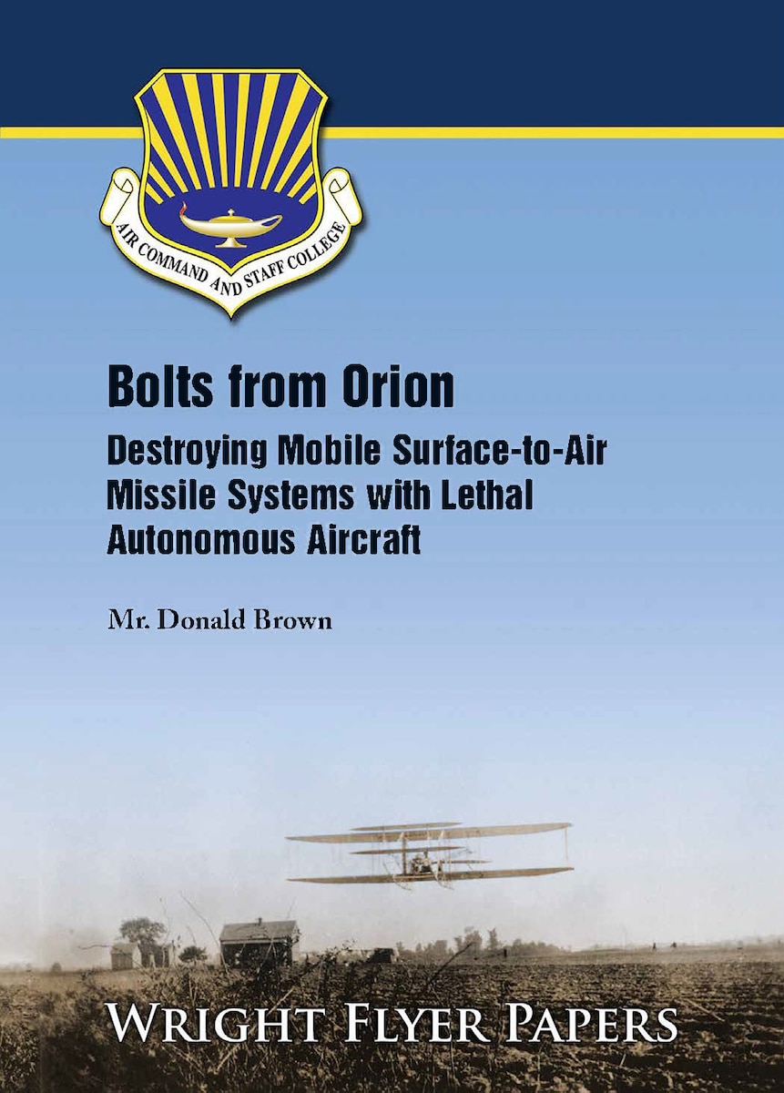 Paper cover that reads Bolts from Orion: Destroying Mobile Surface-to-Air Missile Systems with Lethal Autonomous Aircraft