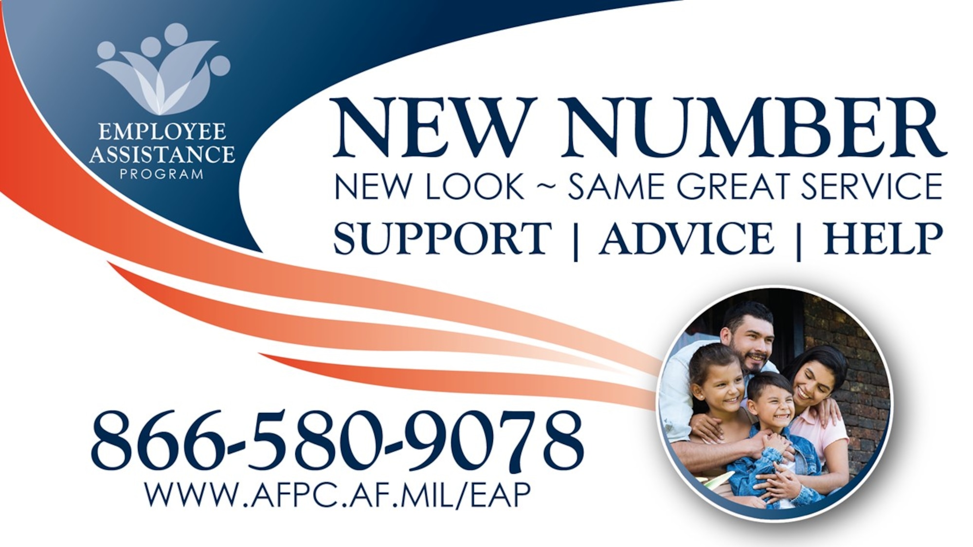 The Air Force Employee Assistance Program will relaunch at 12:01 a.m. Nov. 10, 2019, with a new phone number, 866-580-9078, and new website, www.AFPC.af.mil/EAP. The program will provide the same services and same access to care provided in the past with continued access 24/7 via telephone, website or in-person. (Courtesy graphic)