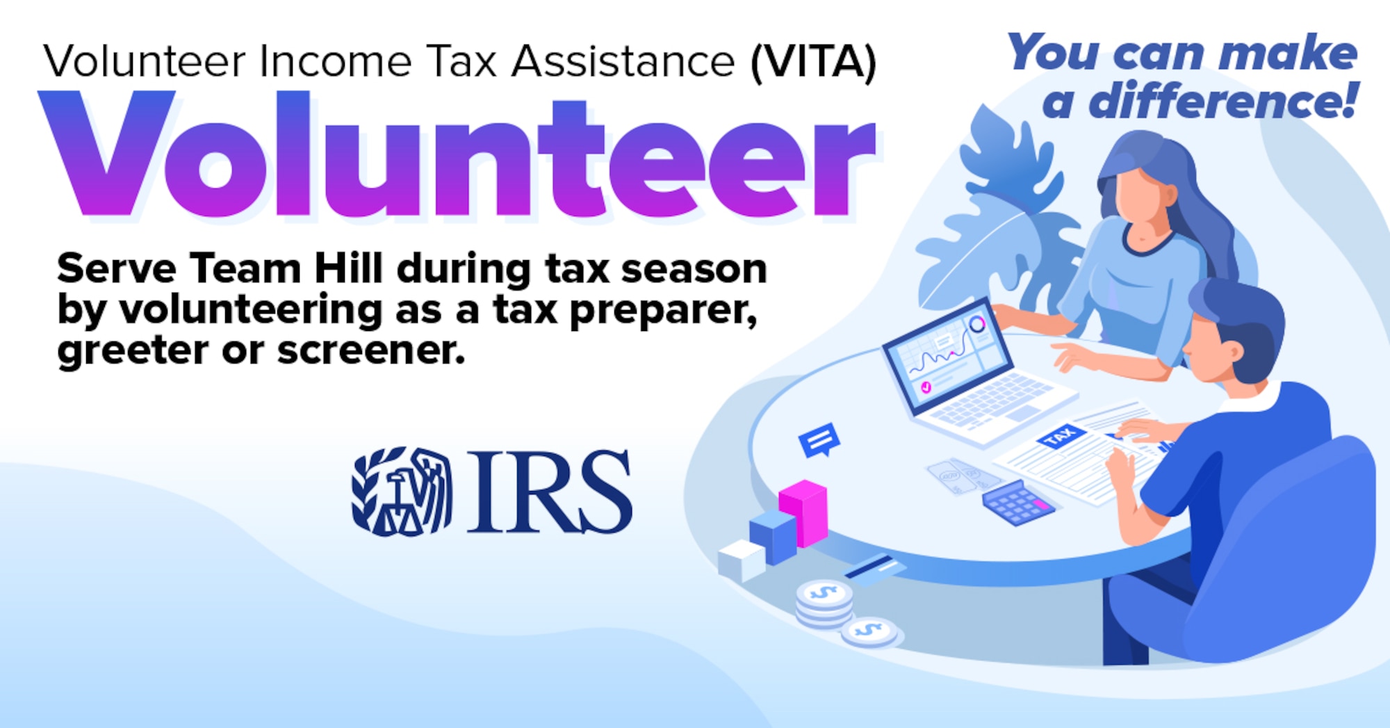 The 75th Air Base Wing Legal Office is looking for volunteers to work in Hill Air Force Base's free income tax filing center as part of the Volunteer Income Tax Assistance program. The training will be held Jan. 13-17, 2020, and people can volunteer to help the tax center from Jan. 17 through tax filing day April 15. (U.S. Air Force graphic by Kent Bingham)