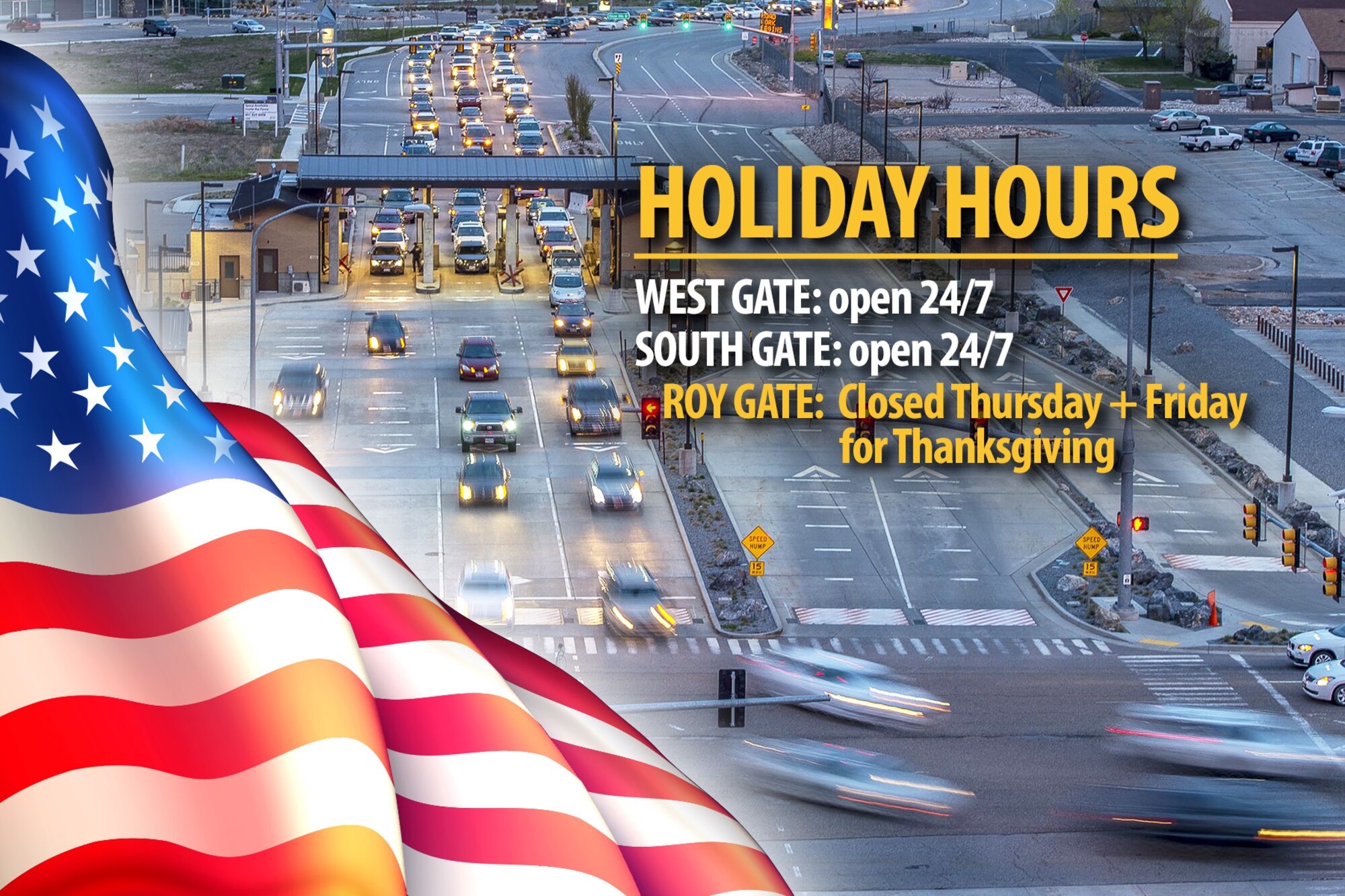 Many services and offices will be closed at Hill Air Force Base, Utah, for the Thanksgiving holiday weekend. The West and Roy Gates will be open 24/7. The Roy Gate will be closed Nov. 28-29, 2019. The Roy Gate is also closed weekends. (U.S. Air Force graphic by David Perry)