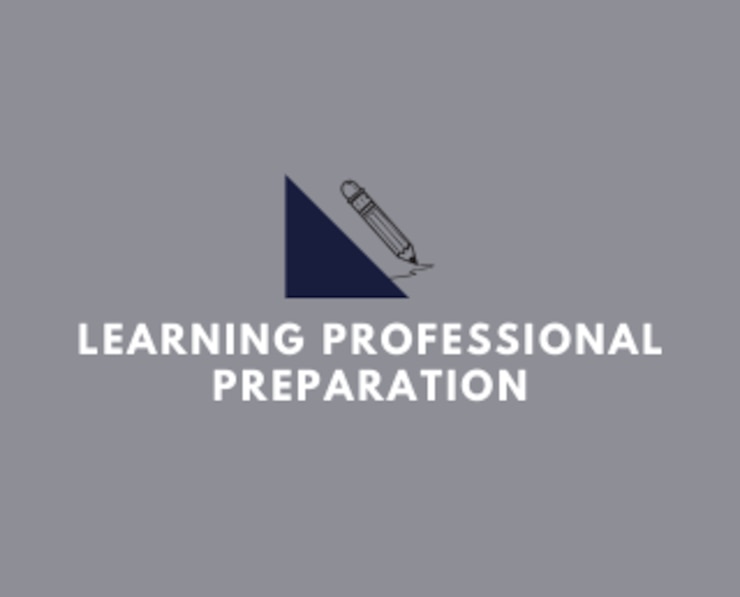 Learning Professional Preparation