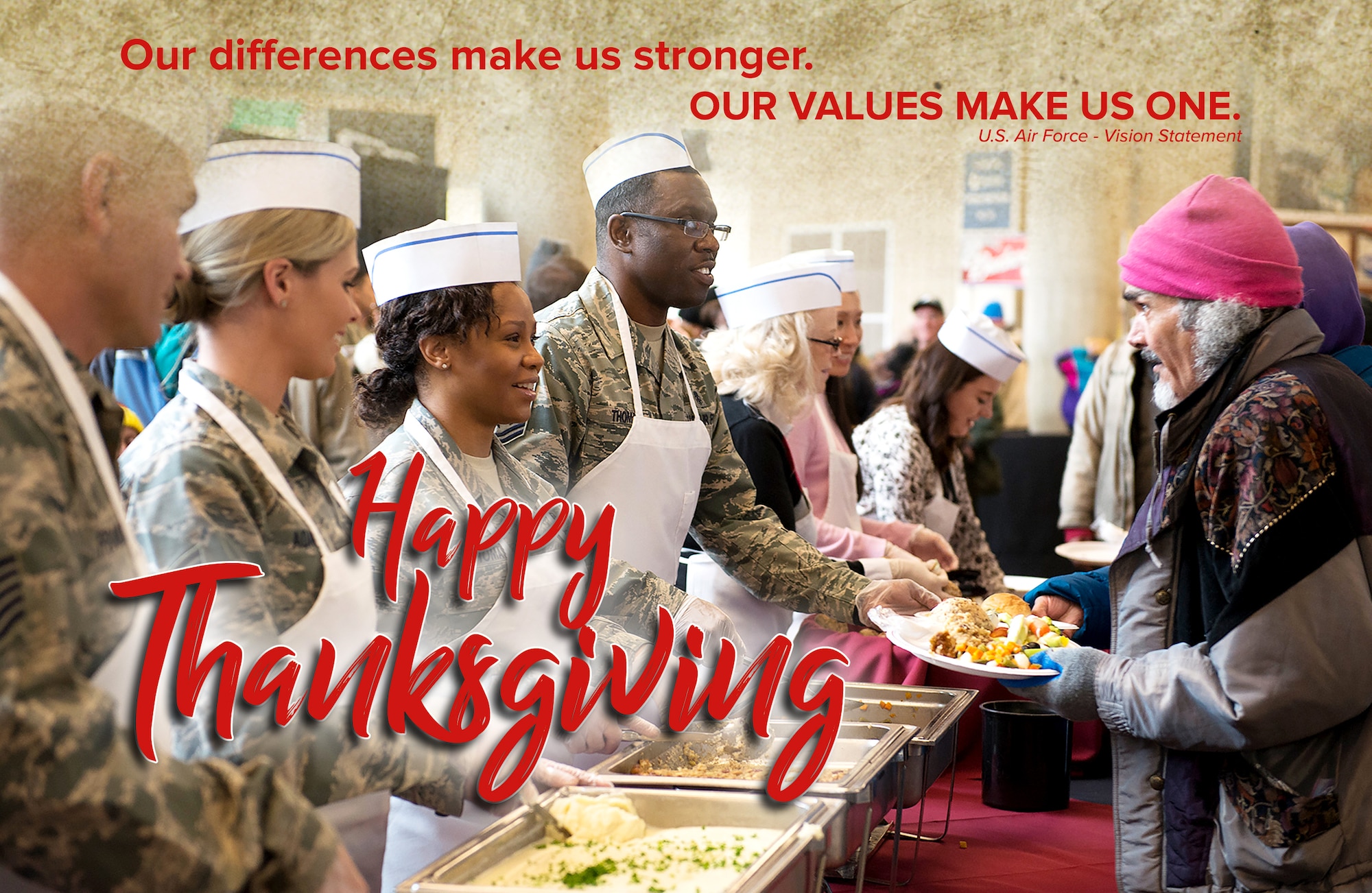 From the U.S. Air Force vision statement, Our differences make us stronger, our values make us one, and a Happy Thanksgiving greeting over the top of a photo of Hill Air Force Base Airmen serving a Thanksgiving meal during a volunteer event.