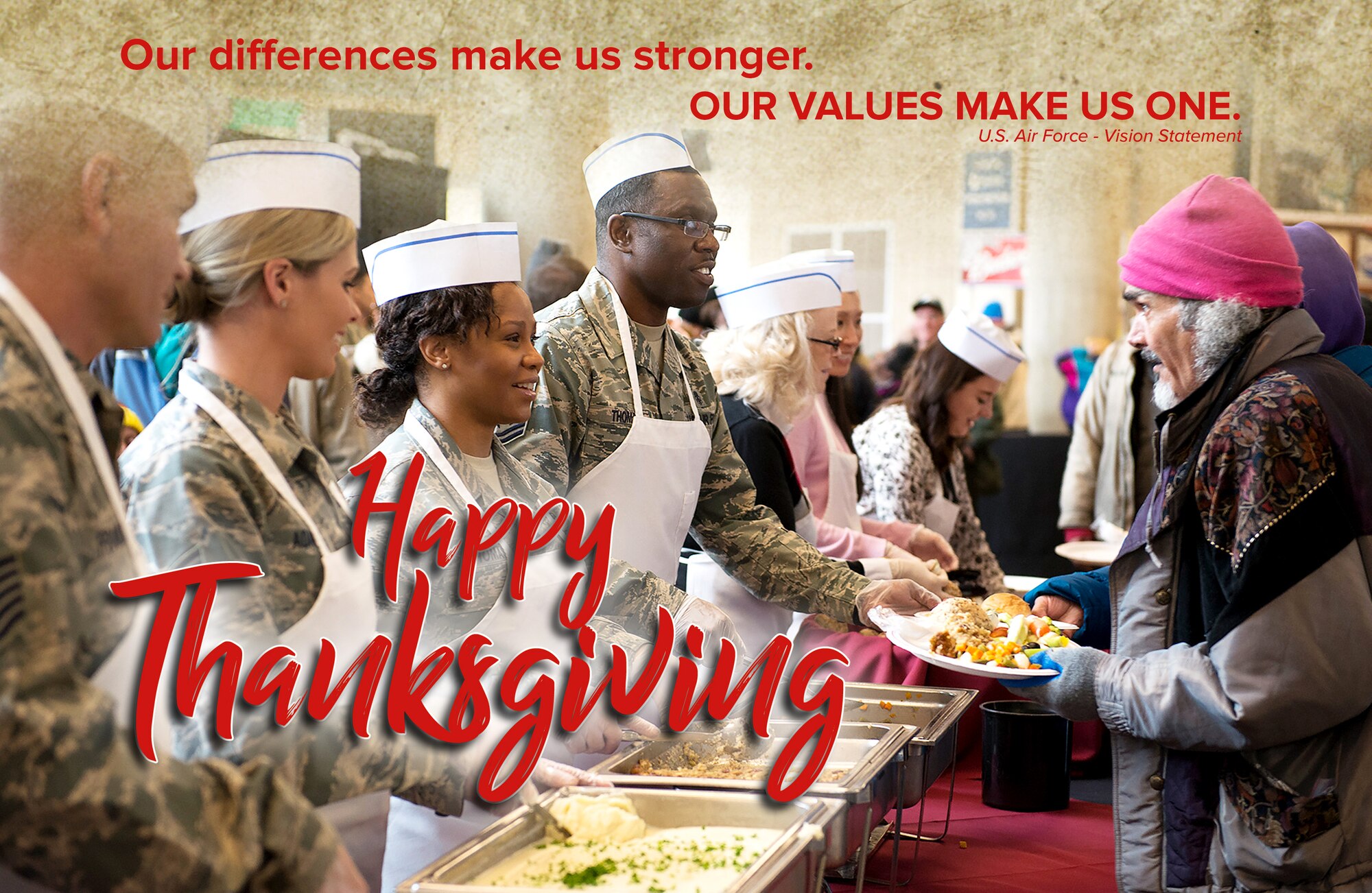 From the U.S. Air Force vision statement, Our differences make us stronger, our values make us one, and a Happy Thanksgiving greeting over the top of a photo of Hill Air Force Base Airmen serving a Thanksgiving meal during a volunteer event.