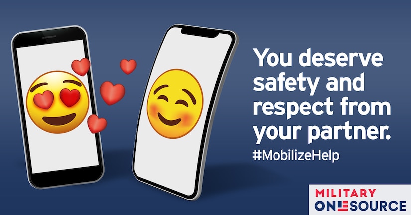 A captioned illustration of two mobile phones facing each other with large, centered emojis on their screens. The left phone displays the heart eyes emoji, the right has a blushing happy face. The text reads, “You deserve safety and respect from your partner. #mobilizehelp”