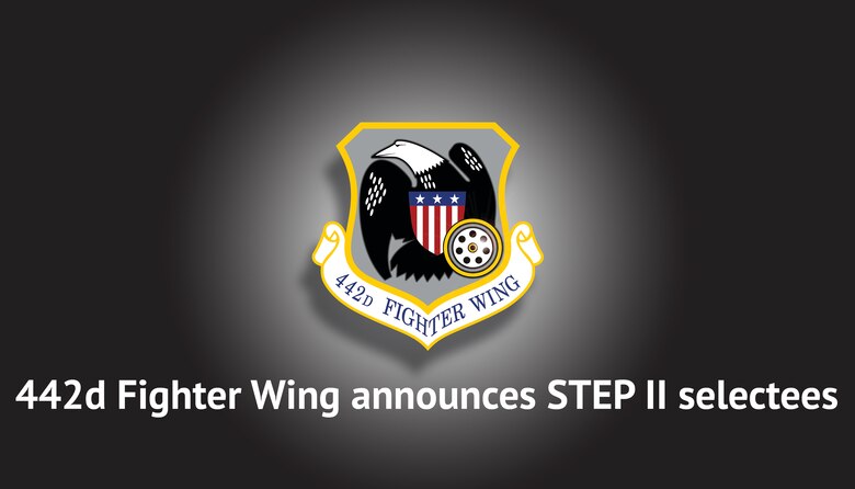 442d Fighter Wing announces STEP II selectees