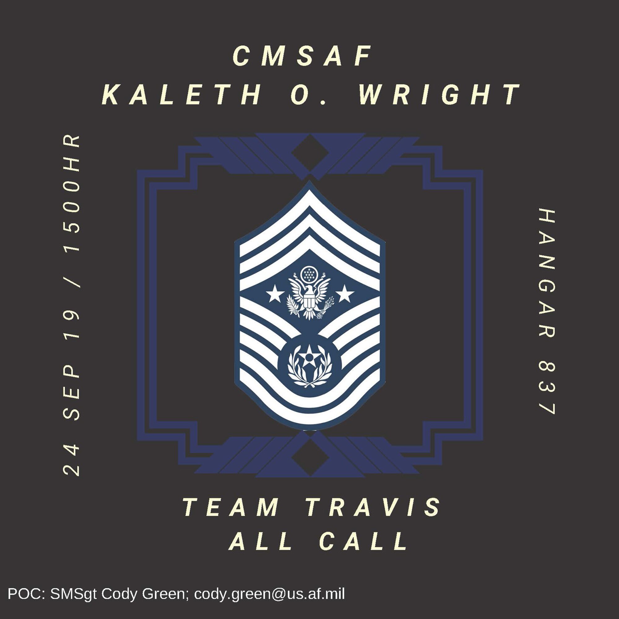 349th Air Mobility Wing members are invited to attend Chief Master Sergeant of the Air Force Kaleth O. Wright’s All Call:
Date: September 24, 2019
Time: 3 p.m.
Location: Hangar 837
