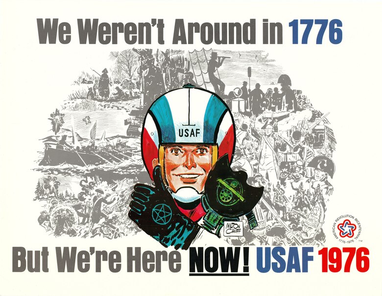Image of poster that states "We Weren't Around in 1776 But We're Here NOW! USAF 1976