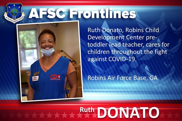 Ruth Donato, Robins Child Development Center pre-toddler lead teacher, cares for children throughout the fight against COVID-19.