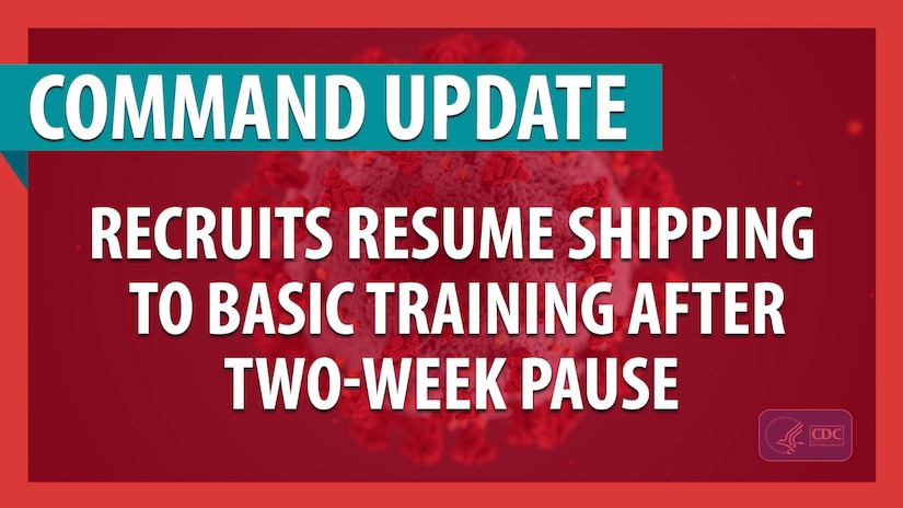 Recruiters resume shipping to basic training after two-week pause.