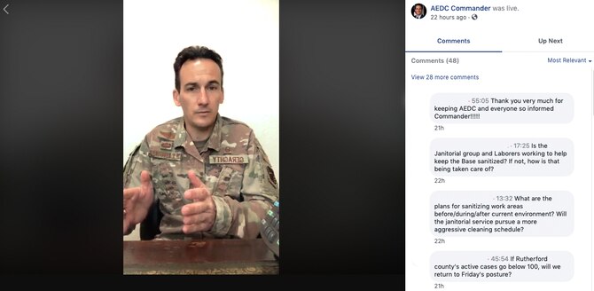 Arnold Engineering Development Commander (AEDC) Col. Jeffrey Geraghty conducts a virtual
town hall via Facebook April 8. Geraghty provided an AEDC COVID-19 update aimed at the
workforce and answered questions from AEDC team members through Facebook that were
presented by AEDC Public Affairs Chief Jason Austin. (Screen capture) (This image has been
altered by obscuring images and names within it for privacy reasons.)