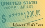 Photo of fake stimulus check with text: Safeguard what's yours.