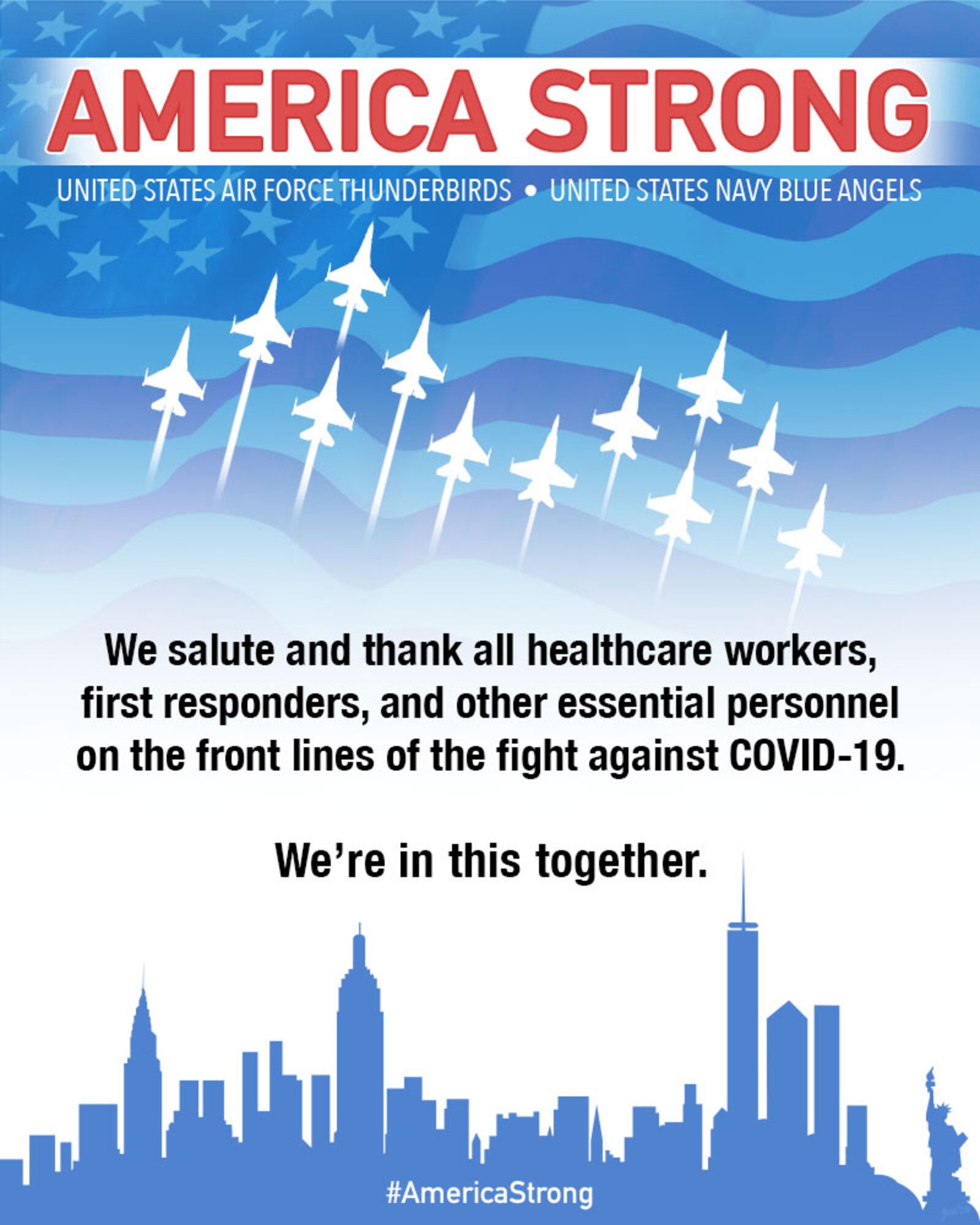 America Strong is a collaborative salute from the Navy and Air Force to recognize healthcare workers, first responders and other essential personnel in a show of national solidarity during the COVID-19 pandemic. (U.S. Air Force courtesy graphic)