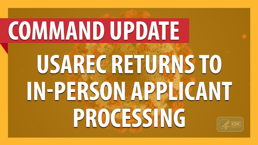 USAREC returns to in-person applicant processing