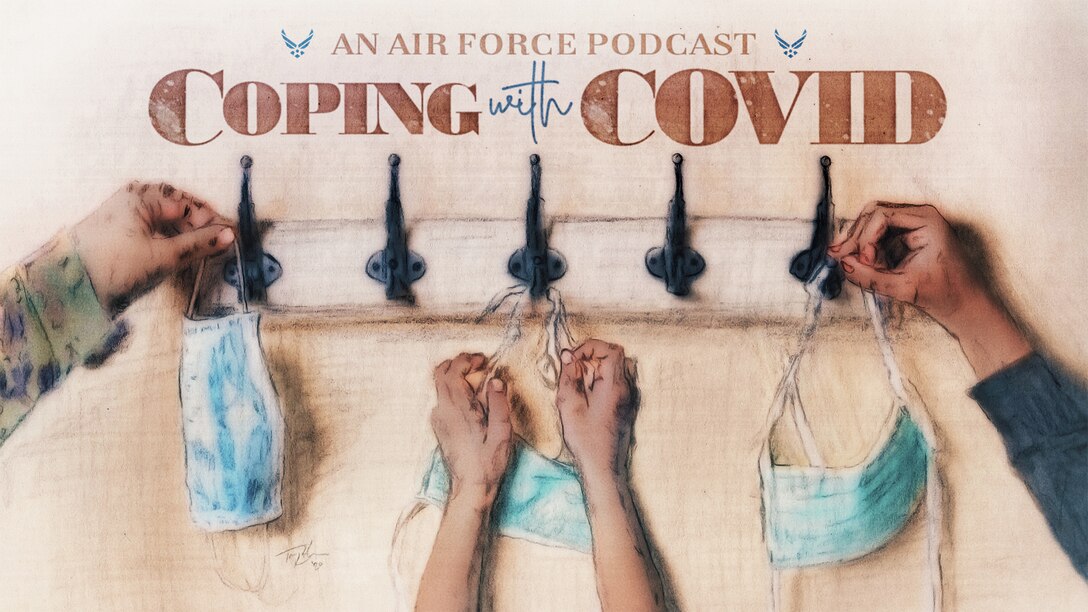 Coping with COVID: An Air Force Podcast