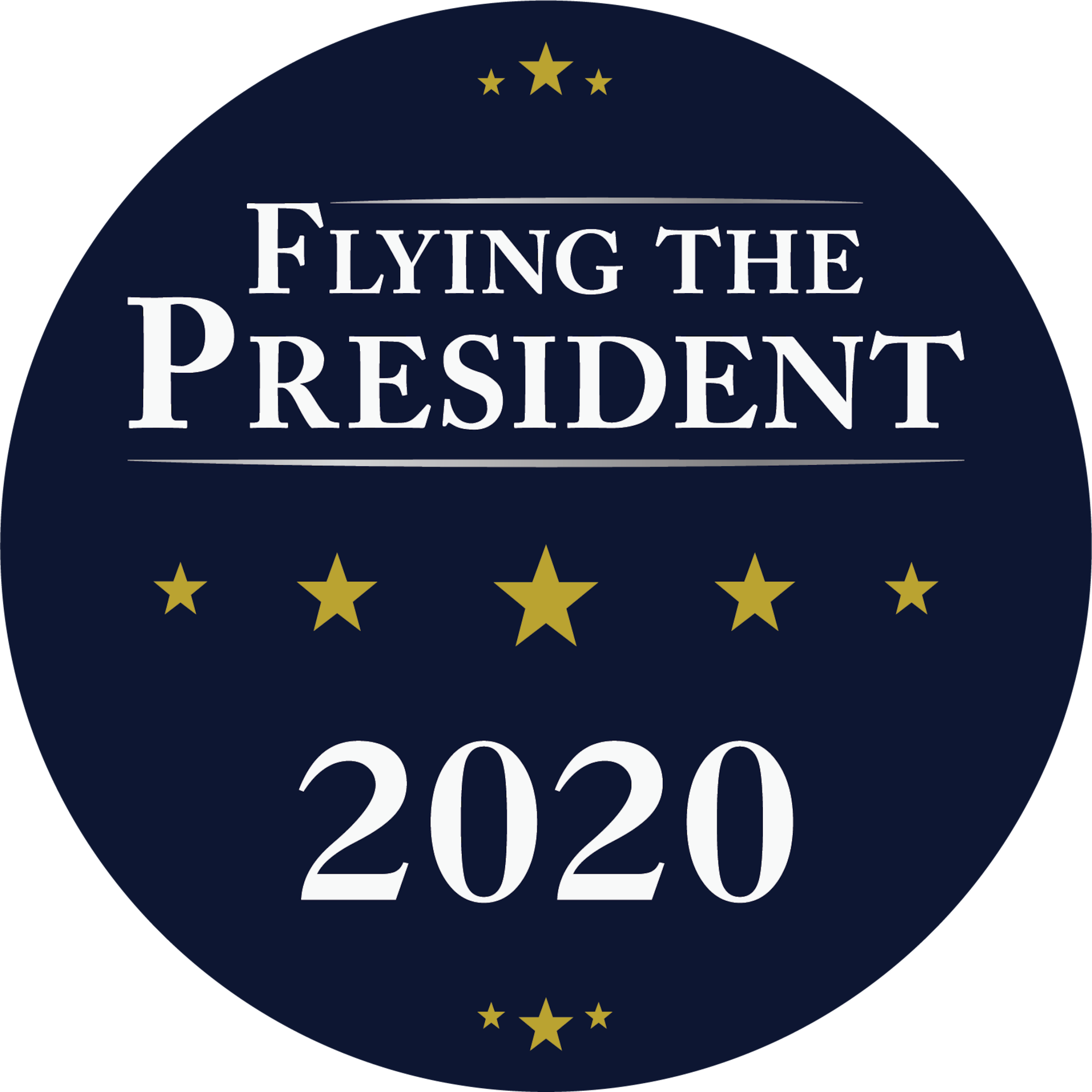 Blue circle with words "Flying the President 2020"