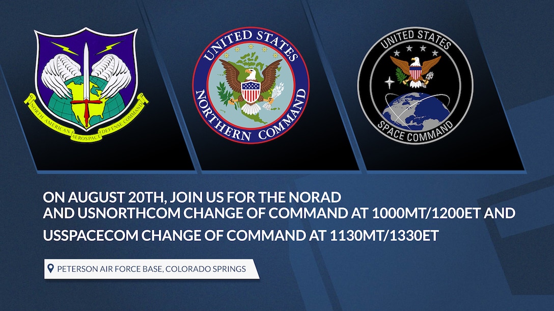 NORAD, USNORTHCOM, USSPACECOM to host change of command ceremonies Aug. 20