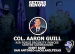 Graphic to introduce Col. Aaron Guill to the AFIMSC team.