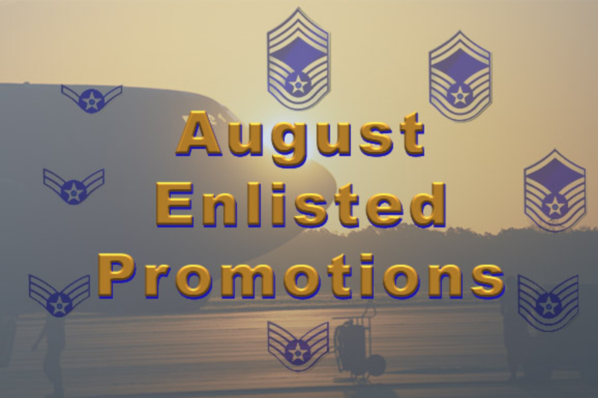 Graphic of B-52 with words August Enlisted Promotions surrounded by Air Force enlisted insignia