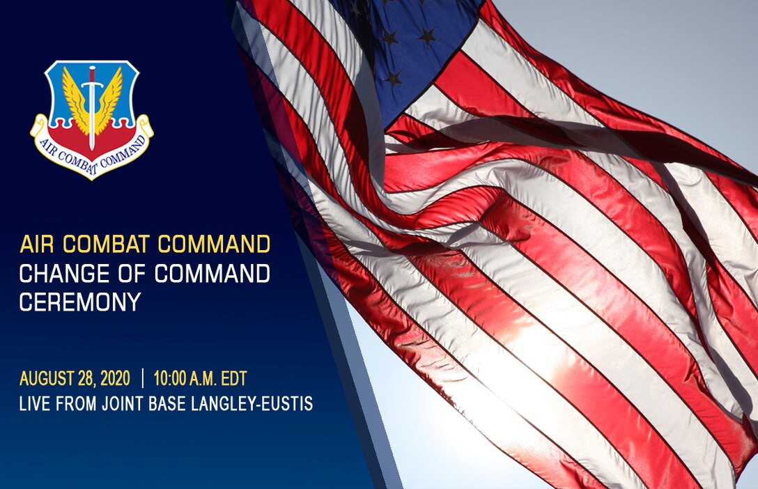 Graphics for Air Combat Command Change of Command Ceremony Livestream