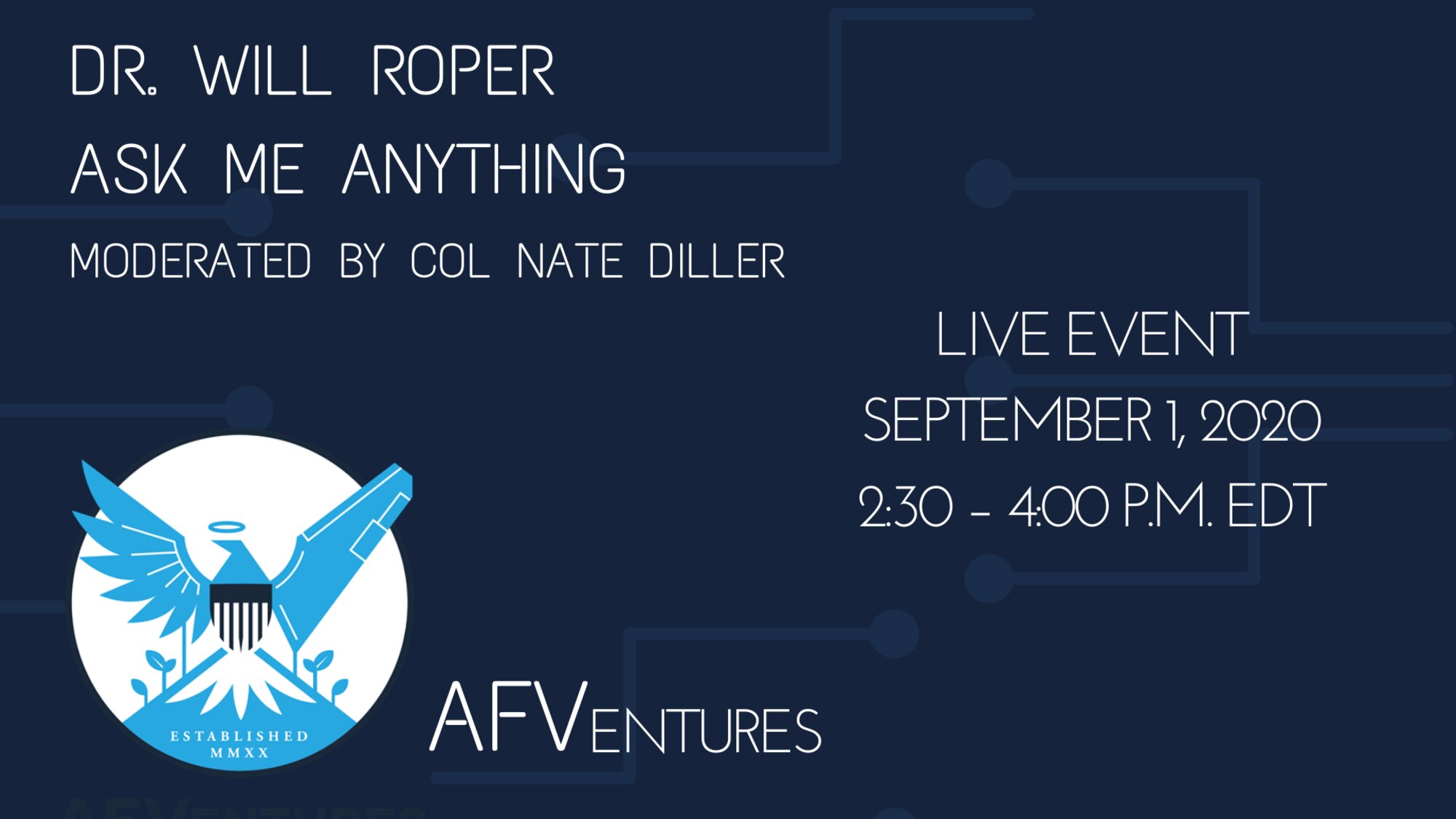 Dr. Will Roper, assistant secretary of the Air Force for acquisition, technology and logistics, is scheduled to host an “Ask Me Anything” event for AFVentures, Sept. 1, 2020. (U.S. Air Force courtesy graphic)