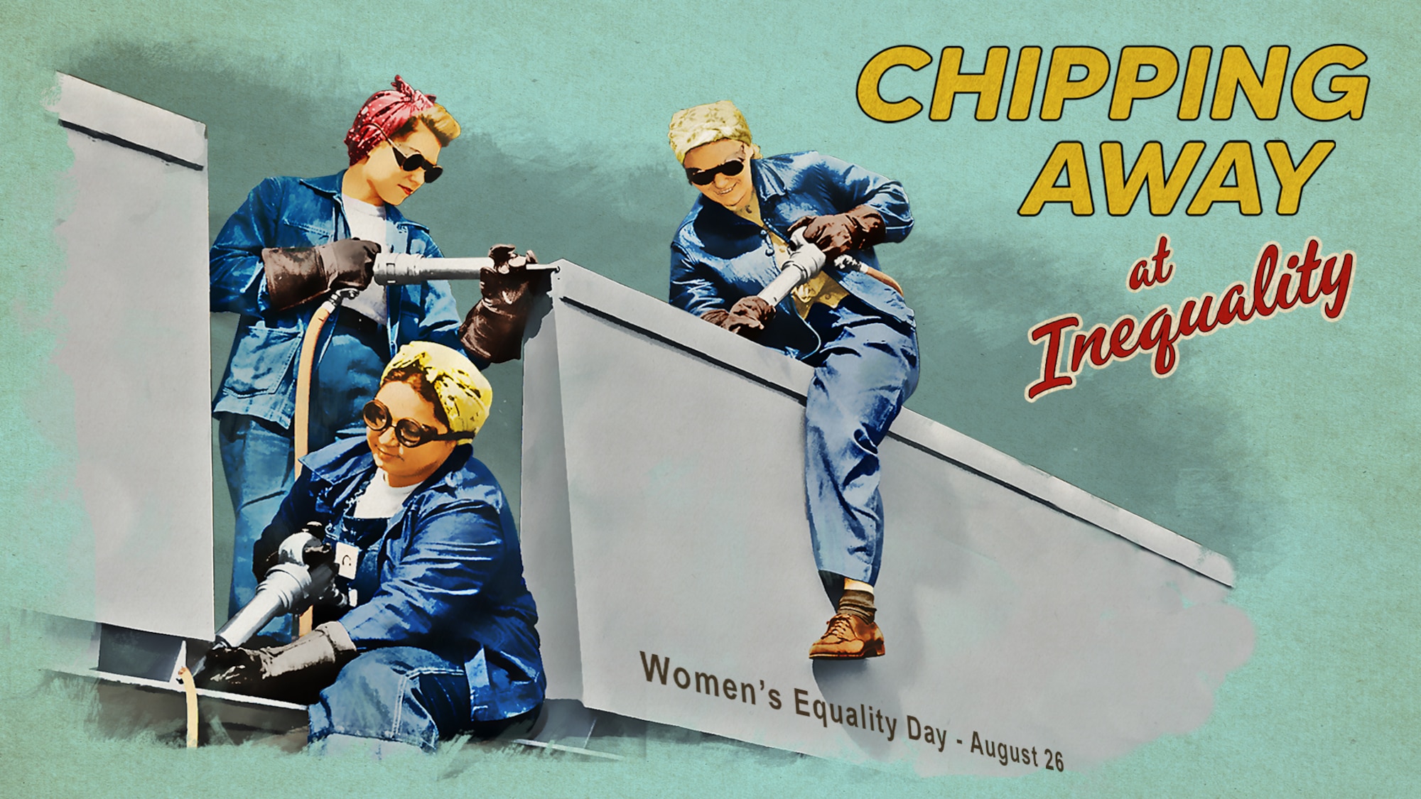 In a nod to the past jobs of women during World War II the women pictured are "chippers", these women perfomred some of the toughest work on the American Home Front during the war. (Courtesy Graphic)
